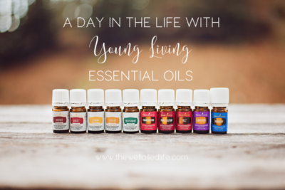 A Day in the Life with Young Living Essential Oils