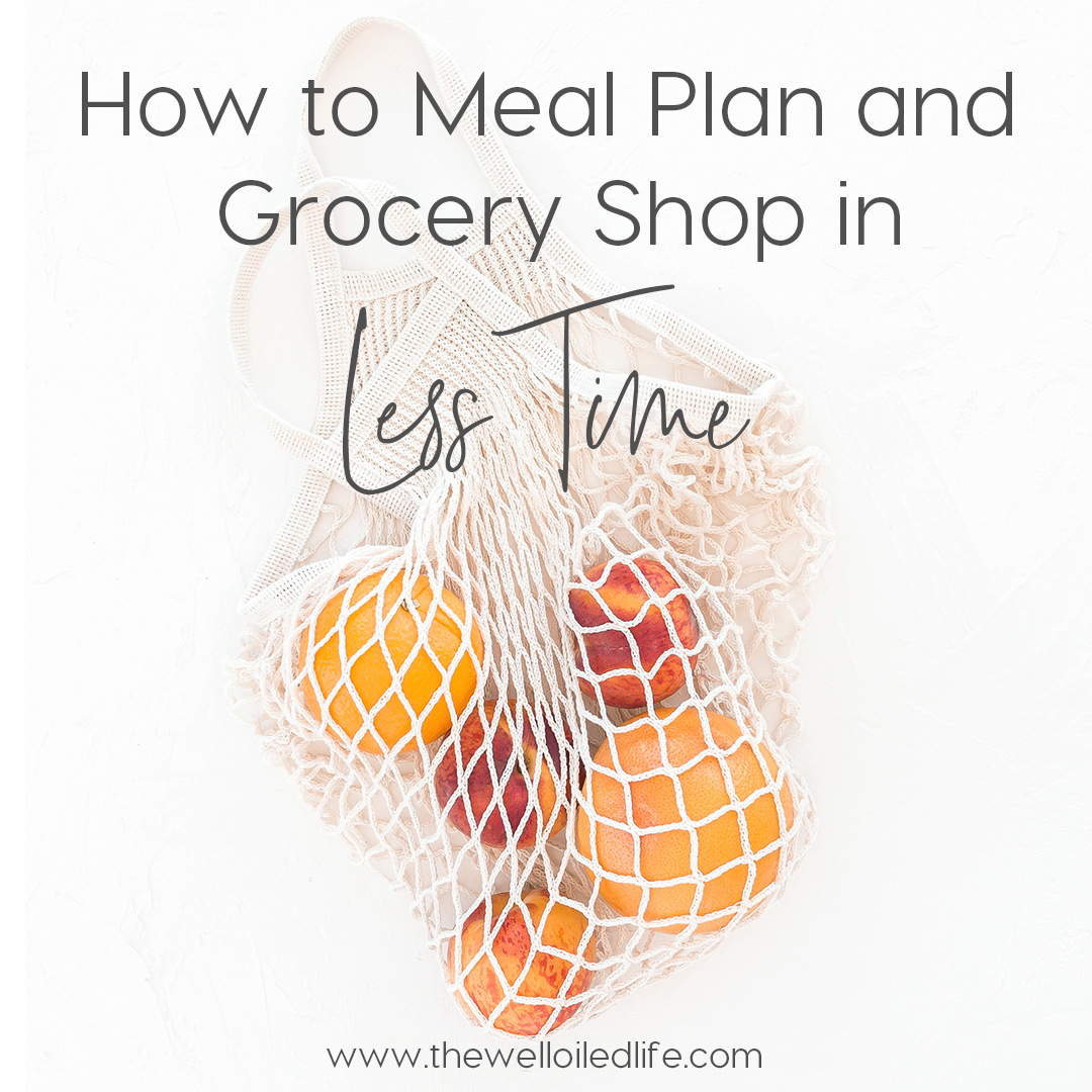 How to Meal Plan and Grocery Shop in Less Time